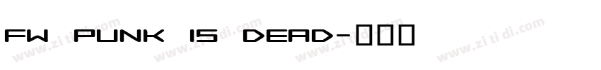 FW Punk Is Dead字体转换